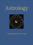 Astrologie - Verstehen Sie Ihr Sternzeichen - Astrology - Understanding Your Star Sign