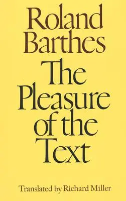 Das Vergnügen des Textes - The Pleasure of the Text