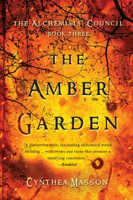 Der Bernsteingarten: Der Rat der Alchemisten, Buch 3 - The Amber Garden: The Alchemists' Council, Book 3