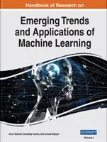 Handbuch der Forschung über aufkommende Trends und Anwendungen des maschinellen Lernens - Handbook of Research on Emerging Trends and Applications of Machine Learning