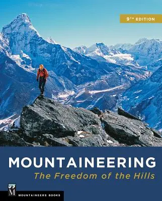 Bergsteigen: Die Freiheit der Berge - Mountaineering: The Freedom of the Hills