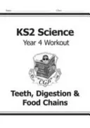 KS2 Science Year Four Workout: Zähne, Verdauung und Nahrungsketten - KS2 Science Year Four Workout: Teeth, Digestion & Food Chains