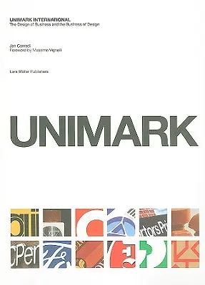 Unimark International: Das Design von Unternehmen und das Unternehmensdesign - Unimark International: The Design of Business and the Business Design