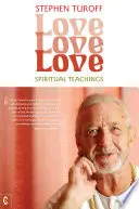 Liebe, Liebe, Liebe: Spirituelle Lehren - Love, Love, Love: Spiritual Teachings