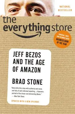 Der Alles-Laden: Jeff Bezos und das Zeitalter von Amazon - The Everything Store: Jeff Bezos and the Age of Amazon