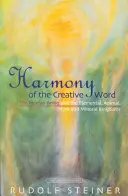 Harmonie des schöpferischen Wortes: Der Mensch und die Reiche der Elemente, Tiere, Pflanzen und Mineralien (Cw 230) - Harmony of the Creative Word: The Human Being & the Elemental, Animal, Plant, and Mineral Kingdoms (Cw 230)