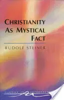 Das Christentum als mystische Tatsache: Und die Mysterien des Altertums (Cw 8) - Christianity as Mystical Fact: And the Mysteries of Antiquity (Cw 8)