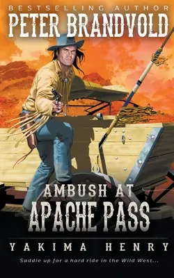 Überfall am Apache Pass: Ein Klassiker der Westernliteratur - Ambush at Apache Pass: A Western Fiction Classic