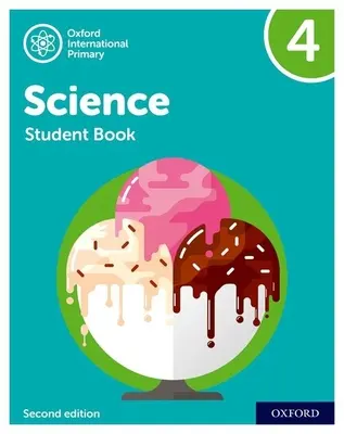 Oxford International Grundschulwissenschaft Zweite Ausgabe: Schülerbuch 4 - Oxford International Primary Science Second Edition: Student Book 4