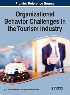 Organisatorische Verhaltensherausforderungen in der Tourismusbranche - Organizational Behavior Challenges in the Tourism Industry