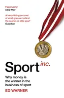 Sport Inc: Warum Geld der Gewinner im Sportgeschäft ist - Sport Inc.: Why Money Is the Winner in the Business of Sport