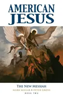 American Jesus Band 2: Der neue Messias - American Jesus Volume 2: The New Messiah