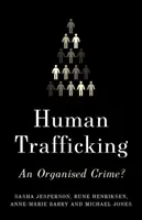 Menschenhandel: Ein organisiertes Verbrechen? - Human Trafficking: An Organized Crime?