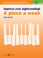 Verbessern Sie Ihr Sight-Reading! Piano -- A Piece a Week, Grade 4: Kurze Stücke zur Unterstützung und Verbesserung des Notenlesens durch Entwicklung von Notenlesefähigkeiten und - Improve Your Sight-Reading! Piano -- A Piece a Week, Grade 4: Short Pieces to Support and Improve Sight-Reading by Developing Note-Reading Skills and