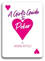 A Girl's Guide to Poker: (ein Buch für Anfängerinnen und Fortgeschrittene) - A Girl's Guide to Poker: (a Book for Beginners to Intermediates)