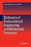 Wörterbuch der Umwelttechnik und Abwasserbehandlung - Dictionary of Environmental Engineering and Wastewater Treatment