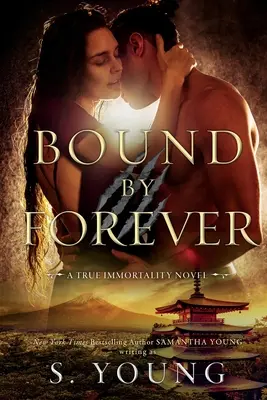 Gebunden für immer (Ein Roman über wahre Unsterblichkeit) - Bound by Forever (A True Immortality Novel)