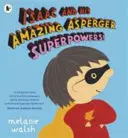 Isaac und seine erstaunlichen Asperger-Superkräfte! - Isaac and His Amazing Asperger Superpowers!