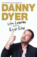 Die Welt nach Danny Dyer - Lebensweisheiten aus dem East End - World According to Danny Dyer - Life Lessons from the East End