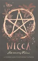Wicca - Ein moderner Leitfaden für Hexerei und Magie - Wicca - A modern guide to witchcraft and magick