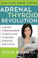 Die Nebennieren-Schilddrüsen-Revolution: Ein bewährtes 4-Wochen-Programm zur Rettung Ihres Stoffwechsels, Ihrer Hormone, Ihres Geistes und Ihrer Laune - The Adrenal Thyroid Revolution: A Proven 4-Week Program to Rescue Your Metabolism, Hormones, Mind & Mood