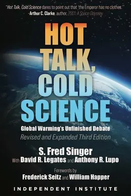 Heißes Gerede, kalte Wissenschaft: Die unvollendete Debatte über die globale Erwärmung - Hot Talk, Cold Science: Global Warming's Unfinished Debate