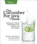 Das Cucumber-Buch für Java: Verhaltensgesteuerte Entwicklung für Tester und Entwickler - The Cucumber for Java Book: Behaviour-Driven Development for Testers and Developers