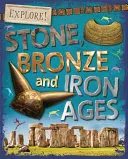 Entdecke! Steinzeit, Bronzezeit und Eisenzeit - Explore!: Stone, Bronze and Iron Ages