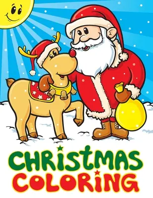 Weihnachten Färbung: A Christmas Stocking Stuffers Activity Book for Kids, Malbücher für Jungen, Mädchen, Kleinkinder, Best Stocking Stuffer - Christmas Coloring: A Christmas Stocking Stuffers Activity Book for Kids, Coloring Books for Boys, Girls, Toddlers, Best Stocking Stuffer