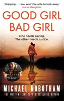 Good Girl, Bad Girl - Der herzzerreißendste psychologische Thriller des Jahres - Good Girl, Bad Girl - The year's most heart-stopping psychological thriller