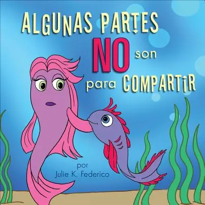 Algunas Partes No Son Para Compartir = Einige Teile sind nicht zum Teilen da - Algunas Partes No Son Para Compartir = Some Parts Are Not for Sharing