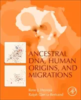 Ancestral DNA, menschliche Ursprünge und Migrationen (Herrera Rene J. (Gastwissenschaftler Colorado College Colorado Springs Colorado USA)) - Ancestral DNA, Human Origins, and Migrations (Herrera Rene J. (Visiting Scholar Colorado College Colorado Springs Colorado USA))