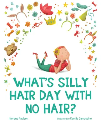 Was ist ein Silly Hair Day ohne Haare? - What's Silly Hair Day with No Hair?