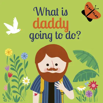 Was wird Papa tun? - What Is Daddy Going to Do?