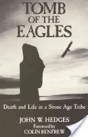 Das Grabmal der Adler: Tod und Leben in einem Steinzeitstamm - Tomb of the Eagles: Death and Life in a Stone Age Tribe