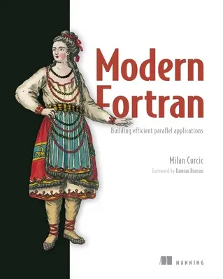 Modernes FORTRAN: Effiziente parallele Anwendungen erstellen - Modern FORTRAN: Building Efficient Parallel Applications