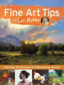 Kunsttipps mit Lori McNee: Maltechniken und professionelle Ratschläge - Fine Art Tips with Lori McNee: Painting Techniques and Professional Advice