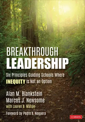 Bahnbrechende Führung: Sechs Prinzipien für Schulen, in denen Ungleichheit keine Option ist - Breakthrough Leadership: Six Principles Guiding Schools Where Inequity Is Not an Option