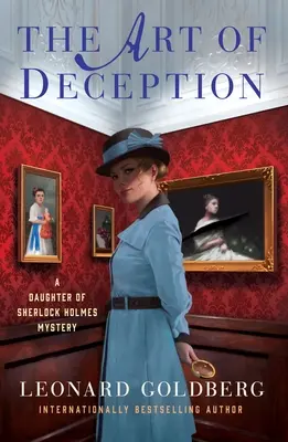 Die Kunst der Täuschung: Das Geheimnis einer Tochter von Sherlock Holmes - The Art of Deception: A Daughter of Sherlock Holmes Mystery