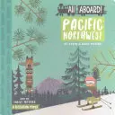 Alles an Bord Pazifischer Nordwesten: Eine Erholungsfibel - All Aboard Pacific Northwest: A Recreation Primer