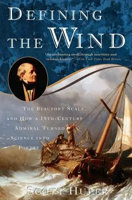 Die Definition des Windes: Die Beaufort-Skala und wie ein Admiral im 19. Jahrhundert die Wissenschaft in Poesie verwandelte - Defining the Wind: The Beaufort Scale and How a 19th-Century Admiral Turned Science Into Poetry