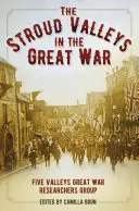 Stroud Valleys im Großen Krieg - Stroud Valleys in the Great War