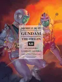 Mobile Suit Gundam: The Origin, Band 12: Begegnungen - Mobile Suit Gundam: The Origin, Volume 12: Encounters