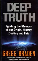 Tiefe Wahrheit - Die Erinnerung an unsere Herkunft, Geschichte, Bestimmung und unser Schicksal wecken - Deep Truth - Igniting the Memory of Our Origin, History, Destiny and Fate