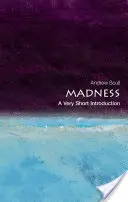 Wahnsinn: Eine sehr kurze Einführung - Madness: A Very Short Introduction