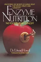 Enzym-Ernährung: Das Konzept der Nahrungsenzyme - Enzyme Nutrition: The Food Enzyme Concept