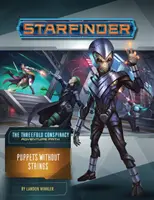 Starfinder Abenteuerpfad: Marionetten ohne Fäden (die dreifache Verschwörung 6 von 6) - Starfinder Adventure Path: Puppets Without Strings (the Threefold Conspiracy 6 of 6)