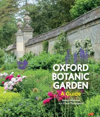 Der Botanische Garten von Oxford: Ein Leitfaden - Oxford Botanic Garden: A Guide