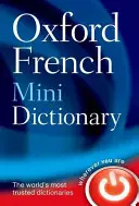 Oxford Mini-Wörterbuch Französisch: Französisch-Englisch, Englisch-Französisch/Francais-Anglais, Anglais-Francais - Oxford French Mini Dictionary: French-English, English-French/Francais-Anglais, Anglais-Francais