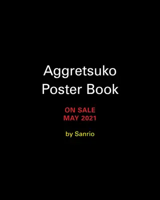 Aggretsuko-Plakatbuch: 12 rockige Designs zum Aufhängen - Aggretsuko Poster Book: 12 Rockin' Designs to Display